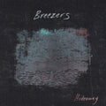 Breezers- Hideaway ( Vinyl )