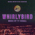 Ty Segall- Whirlybird - Original Picture Soundtrack ( Vinyl )