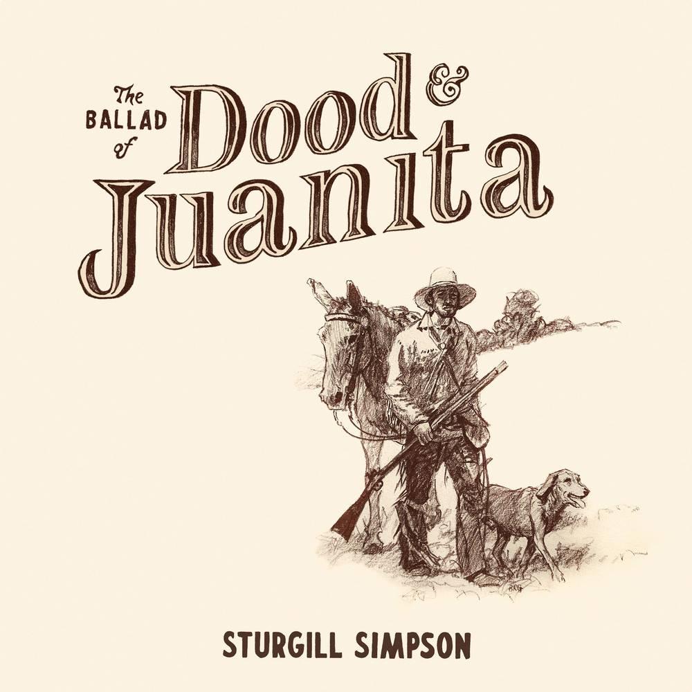 Sturgill Simpson- The Ballad Of Dood and Juanita (Indie Exclusive Vinyl) ( Vinyl )