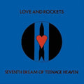 Love and Rockets- Seventh Dream Of Teenage Heaven ( Vinyl )