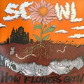 SCOWL- How Flowers Grow ( Vinyl )
