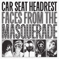 Car Seat Headrest-  Faces From The Masquerade ( Vinyl )
