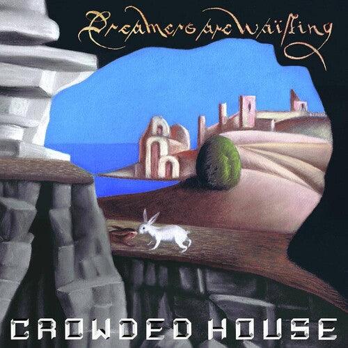 Crowded House- Dreamers Are Waiting ( Vinyl )