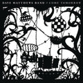 Dave Matthews Band- Come Tomorrow ( Vinyl )
