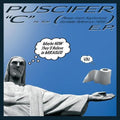 Puscifer- C Is For (Please Insert Sophomoric Genitalia Reference Here) ( Vinyl )