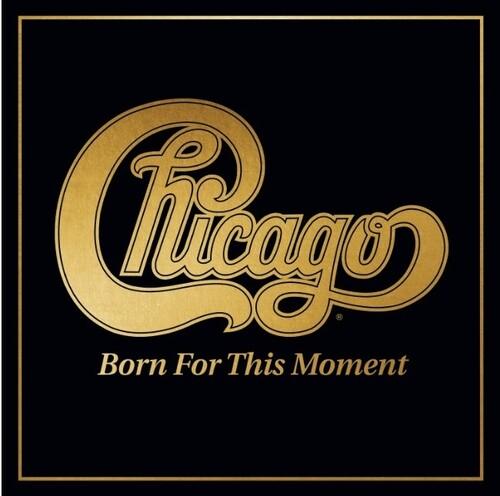 Chicago- Born For This Moment ( Vinyl )